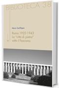 Roma 1922-1943 : La "città di pietra" sotto il fascismo (Biblioteca)