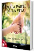 Dalla parte della vita (Collana Sentieri - Narrativa mainstream)