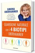 Guarigione naturale con i 4 biotipi Oberhammer