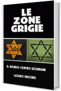 Le zone grigie: il mondo contro Eichmann