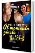 Al momento giusto, nel posto sbagliato (I ragazzi di Bourbon Street Vol. 2)