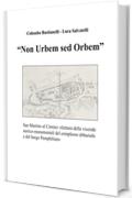 Non Urbem sed Orbem: San Martino al Cimino: rilettura delle vicende storico-monumentali del complesso abbaziale e del borgo Pamphiliano