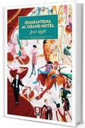 Quarantena al Grand Hotel