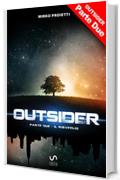 OUTSIDER - Parte Due: Il risveglio