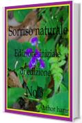 Sorriso naturale Edizione iniziale di edizione No.3