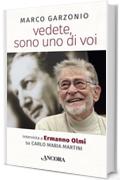 vedete, sono uno di voi: Intervista a Ermanno Olmi su Carlo Maria Martini