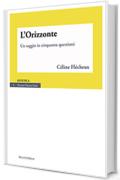 L'Orizzonte. Un saggio in cinquanta questioni