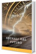 Segnali dal futuro: Un thriller sui viaggi nel tempo