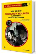 Sherlock Holmes - Il mistero dell'altra donna (Il Giallo Mondadori Sherlock)