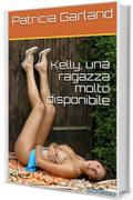 Kelly, una ragazza molto disponibile