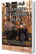 L'amore mi chiede di te