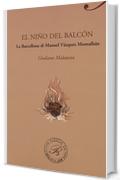 El niño del balcon. La Barcellona di Manuel Vazquez Montalban