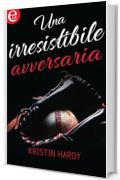 Una irresistibile avversaria (eLit) (La partita dell'amore Vol. 2)