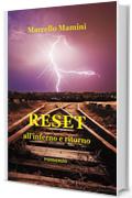 Reset, all'inferno e ritorno