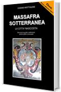 Massafra Sotterranea: La città nascosta