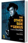 The other side of genius. Il cinema di Orson Welles