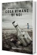 Cosa rimane di noi (Le indagini del Cieco Vol. 1)