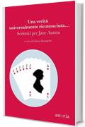 Una verità universalmente riconosciuta…: Scrittrici per Jane Austen