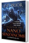 La Vendetta del Lich (Leggende del Nano Senzanome libro 3)