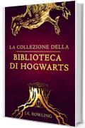 La collezione della Biblioteca di Hogwarts (I libri della Biblioteca di Hogwarts)