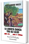 La libertà danza tra gli ulivi