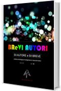 BReVI AUTORI - volume 4: collana antologica multigenere di racconti brevi