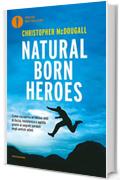 Natural born heroes