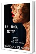 La lunga notte