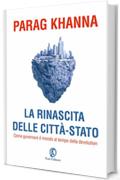 La rinascita delle città-Stato: In che direzione dovrebbe andare l'Europa?