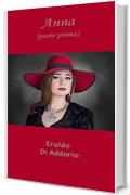 Anna: (parte prima) (Carmine e le donne Vol. 1)