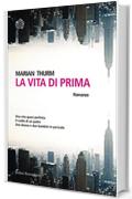 La vita di prima