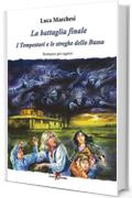 La battaglia finale: I Tempestari e le streghe della Bassa