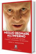 Meglio regnare all'inferno: Perché i serial killer popolano il cinema, la letteratura e la televisione