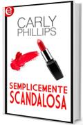 Semplicemente scandalosa (eLit) (Simply Series Vol. 2)