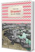 Stranieri su un molo