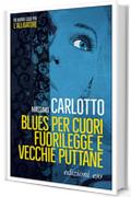 Blues per cuori fuorilegge e vecchie puttane (L'Alligatore)