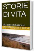 STORIE DI VITA: vissute e immaginate (INTROSPETTIVA Vol. 1)