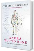 Andrà tutto bene: Storie di coraggio, tra medicina e vita