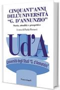 Cinquant'anni dell'Università "G. D'Annunzio": Storia, attualità e prospettive