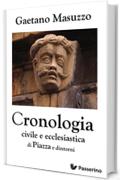 Cronologia civile e ecclesiastica di Piazza e dintorni: Palazzi, chiese, conventi, ordini religiosi, confraternite, alberi genealogici, uomini illustri ... delle più belle cittadine del centro Sicilia