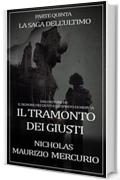 Il Tramonto dei Giusti (La Saga dell'Ultimo Vol. 5)