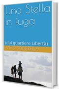 Una Stella in fuga: (dal quartiere Libertà) (verde Vol. 4)