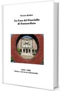 La Casa del Fanciullo di Fontanellato: 1950 - 1982 Storia e vita in un orfanotrofio