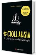 #ciollansia: Il Libro Nero del Disagio