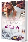 Mai baciare il tuo ex