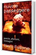 nuvole passeggere: poesie, aforismi, immagini