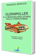 Glennmiller e la meravigliosa storia della cosmicombra