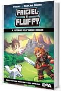 Frigiel e Fluffy: Il ritorno dell'ender dragon