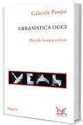 Urbanistica oggi: Piccolo lessico critico