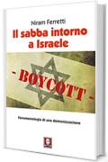 Il sabba intorno a Israele: Fenomenologia di una demonizzazione